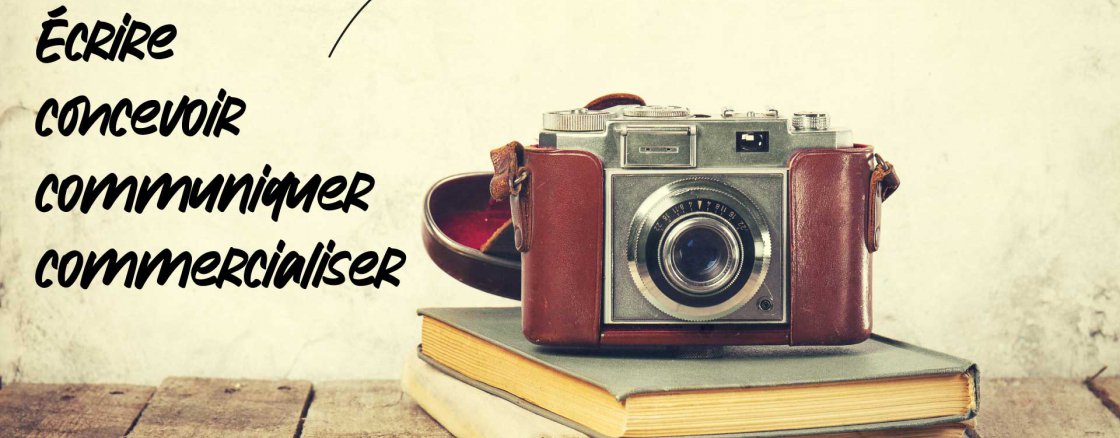Ecrire, concevoir, communiquer et commercialiser son livre photo
